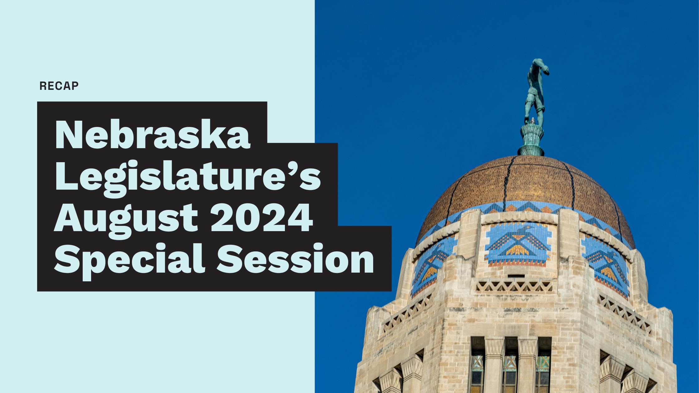 Recap: Nebraska Legislature's August 2024 Special Session