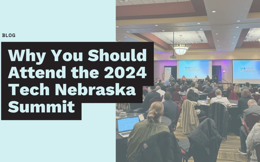 Why You Should Attend the 2024 Tech Nebraska Summit