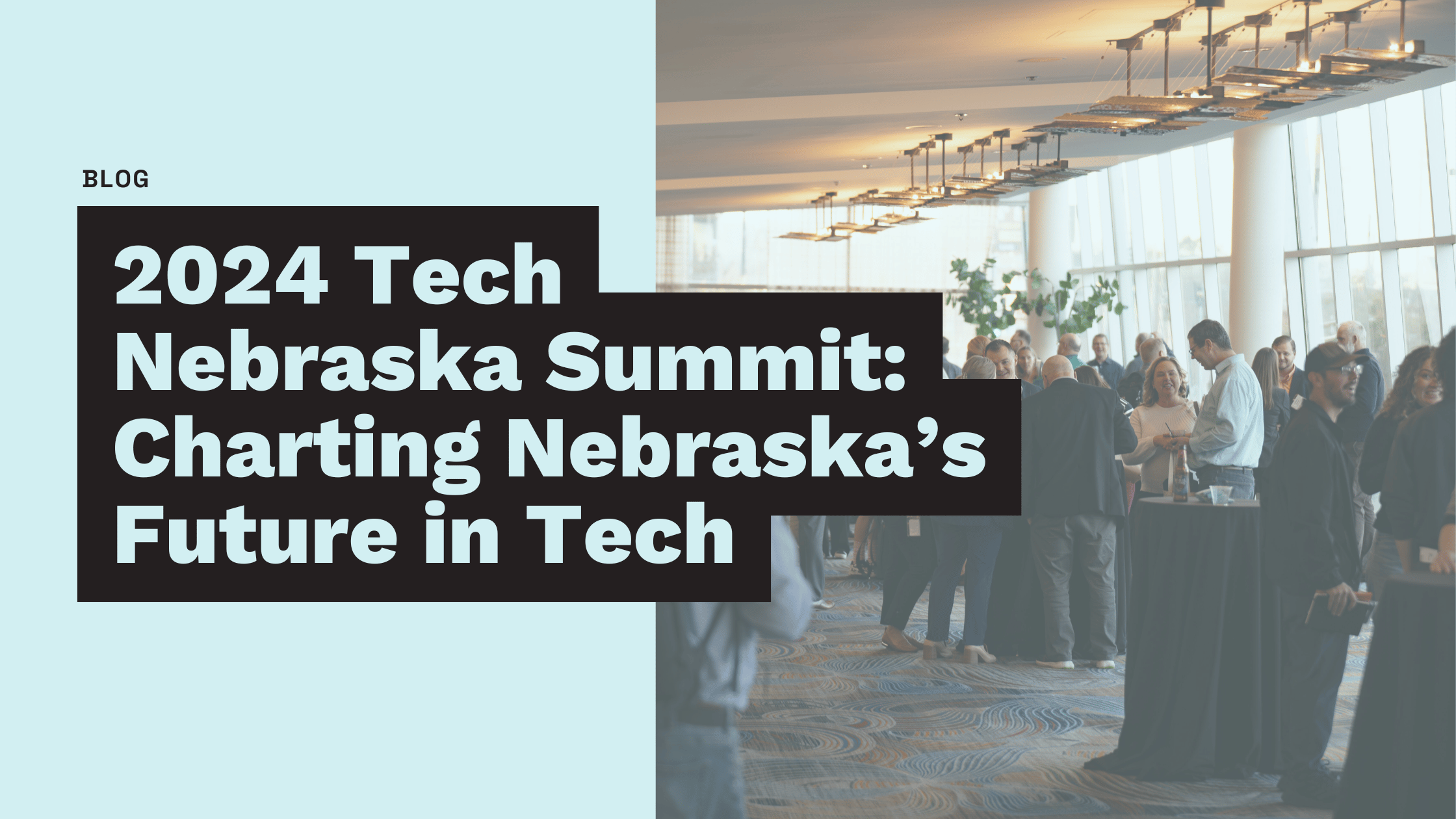 2024 Tech Nebraska Summit: Charting Nebraskas Future in Tech