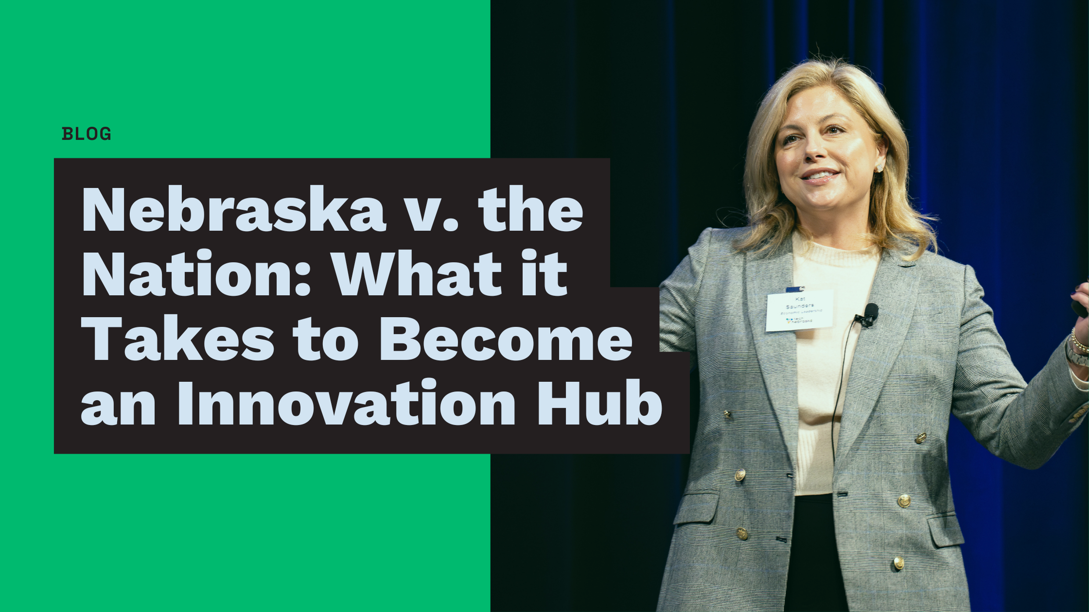 "Nebraska v. The Nation: What It Takes to Become an Innovation Hub" on the left with an image of Kat Saunders on the right