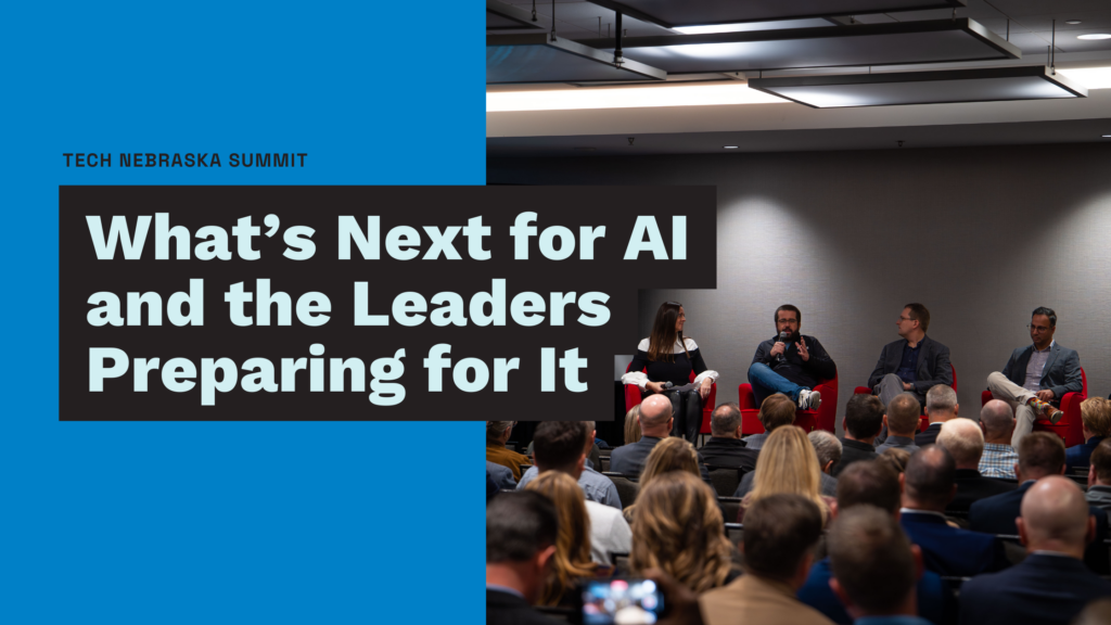 What’s Next for AI and the Leaders Preparing for It - Tech Nebraska
